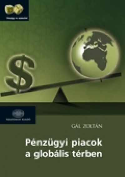 G�l Zolt�n - P�nz�gyi piacok a glob�lis t�rben