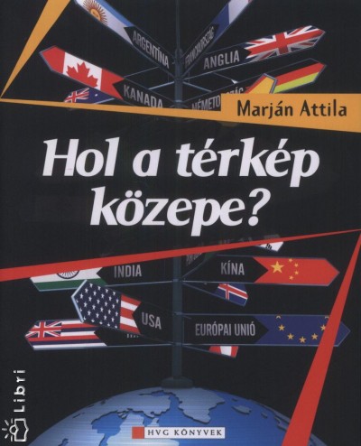 Marj�n Attila - Hol a t�rk�p k�zepe?