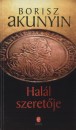 Borisz Akunyin - Hal�l szeret�je
