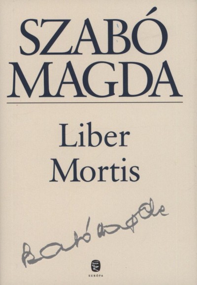Szab� Magda - Liber Mortis