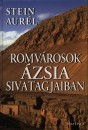 Stein Aur�l - Romv�rosok �zsia sivatagjaiban