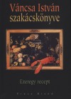 V�ncsa Istv�n - V�ncsa Istv�n szak�csk�nyve