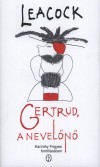 Stephen Butler Leacock - Gertrud, a nevel�n�