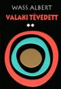 Wass Albert - Valaki t�vedett 2.