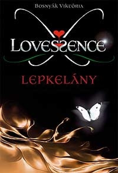 Bosny�k Vikt�ria - Lovessence 1: Lepkel�ny