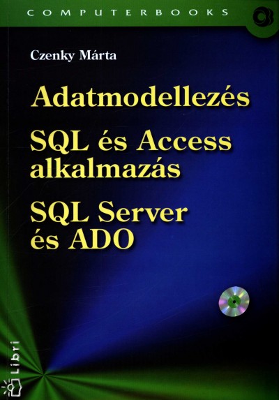 Czenky M�rta - Adatmodellez�s - SQL �s Access alkalmaz�s