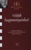 Mezei K�roly - V�dj�k hagyom�nyainkat!