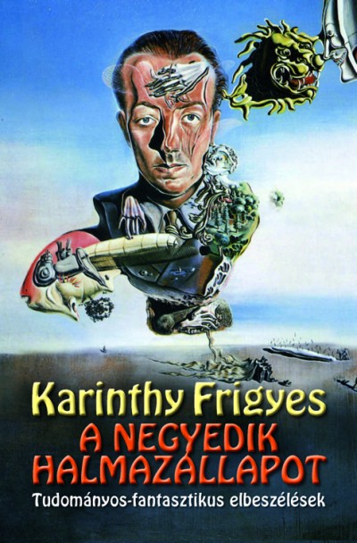 Karinthy Frigyes - A negyedik halmaz�llapot