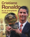 Moncz Attila(Szerk.) - Cristiano Ronaldo �s az aranylabda csillagai