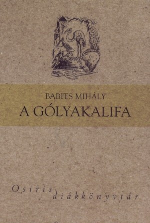 Babits Mih�ly - A g�lyakalifa