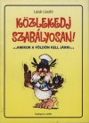 L�z�r L�szl� - K�zlekedj szab�lyosan!