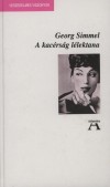 Georg Simmel - A kac�rs�g l�lektana