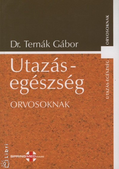 Tern�k G�bor - Utaz�s-eg�szs�g orvosoknak