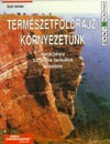 Szili Istv�n - Term�szetf�ldrajzi k�rnyezet�nk