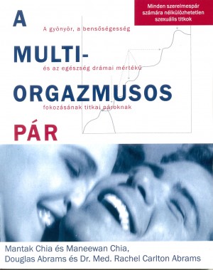 Maneewan Chia - Mantak Chia - A multiorgazmusos p�r