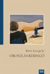 B�r� Gergely - Oroszl�nkering�