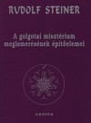Rudolf Steiner - A golgotai miszt�rium megismer�s�nek �p�t�elemei
