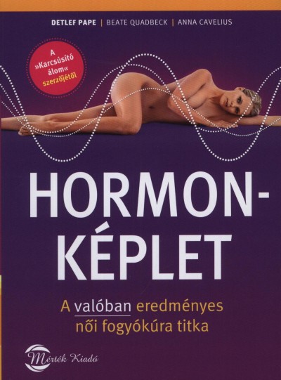 Anna Cavelius - Dr. Detlef Pape - Dr. Beate Quadbeck - Hormonk�plet