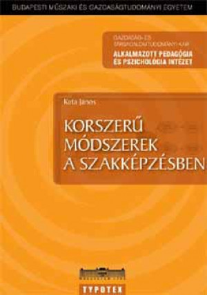 Kata J�nos - Korszer� m�dszerek a szakk�pz�sben