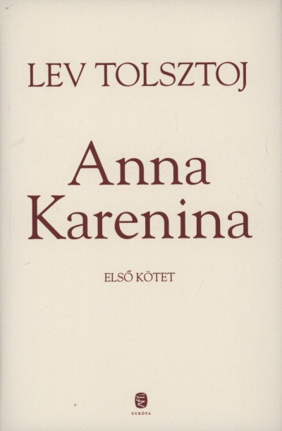 Lev Nikolajevics Tolsztoj - Anna Karenina