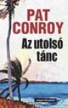 Pat Conroy - Az utols� t�nc