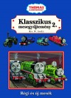 W. Awdry - Thomas a g�zmozdony - Klasszikus mesegy�jtem�ny 2.