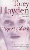 Torey Hayden - Tiger's Child