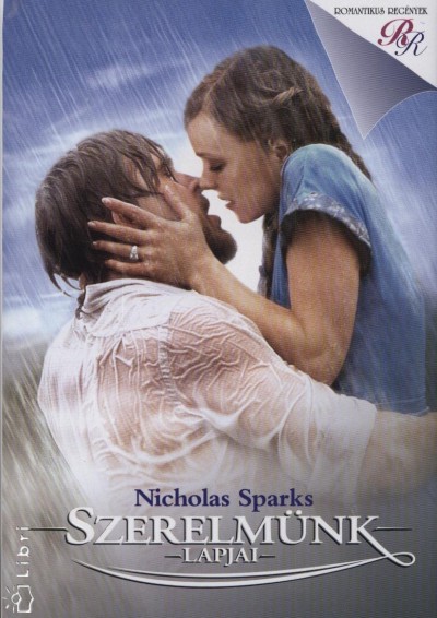 Nicholas Sparks - Szerelmnk Lapjai - j Bort! - Romantikus Regnyek