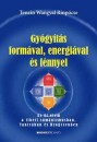 Tenzin Wangyal Rinpocse - Gy�gy�t�s form�val, energi�val �s f�nnyel