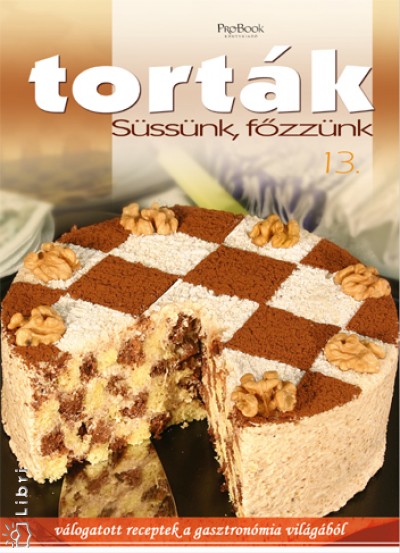 J�mbor Mariann(Szerk.) - Tort�k - S�ss�nk, f�zz�nk 13.