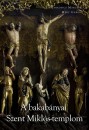 Jankovics Marcell - M�ry G�bor - A bakab�nyai Szent Mikl�s-templom