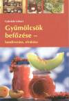 Gabriele Lehari - Gy�m�lcs�k bef�z�se - kand�roz�sa, elrak�sa