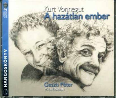 Geszti P�ter - Kurt Vonnegut - A haz�tlan ember
