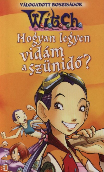  - Witch - Hogyan legyen vid�m a sz�nid�?