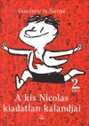 Ren� Goscinny - Jean-Jacques Semp� - A kis Nicolas kiadatlan kalandjai 2.