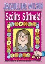 Jacqueline Wilson - Sz�l�ts S�tinek!