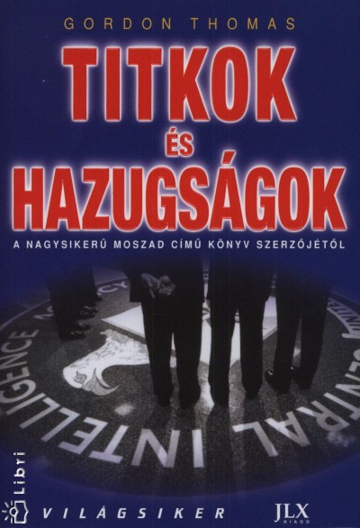 Gordon Thomas - Titkok �s hazugs�gok