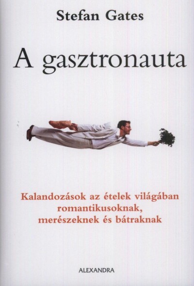 Stefan Gates - A gasztronauta