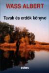 Wass Albert - Tavak �s erd�k k�nyve