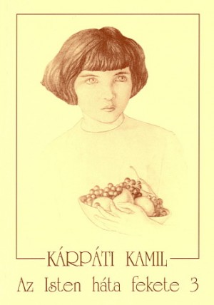 K�rp�ti Kamil - Az Isten h�ta fekete 3.