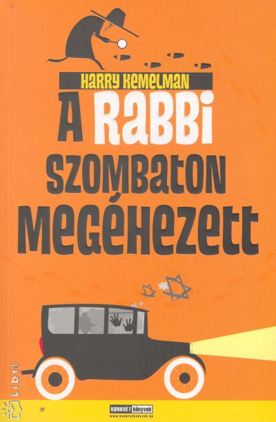 Harry Kemelman - A rabbi szombaton meg�hezett