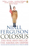Niall Ferguson - Colossus