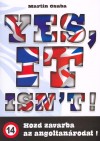 Martin Csaba - Yes, it isn't!