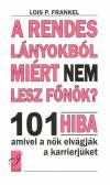 Louis P. Frankel - A rendes l�nyokb�l mi�rt nem lesz f�n�k?
