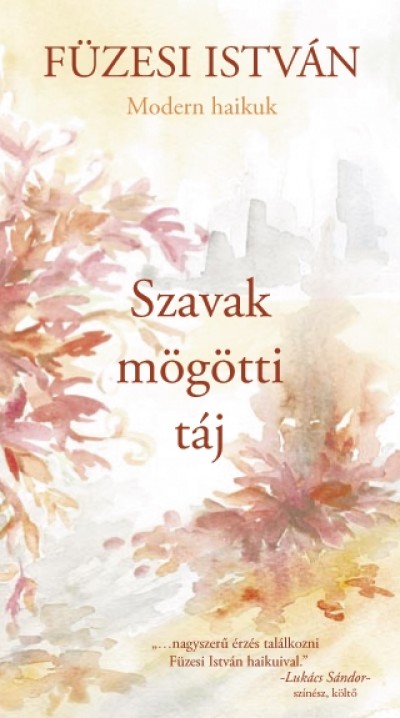 F�zesi Istv�n - Szavak m�g�tti t�j