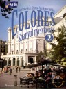 Nagy Erika - Ana Orenga Portol�s - Seres Krisztina - Colores 2. - Spanyol nyelvk�nyv 2.