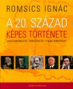 Romsics Ign�c - A 20. sz�zad k�pes t�rt�nete