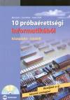 B�r� Zsolt - Cs�ri P�ter - Fodor Zsolt - 10 pr�ba�retts�gi informatik�b�l