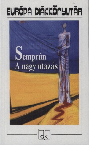 Jorge Semprun - A nagy utaz�s