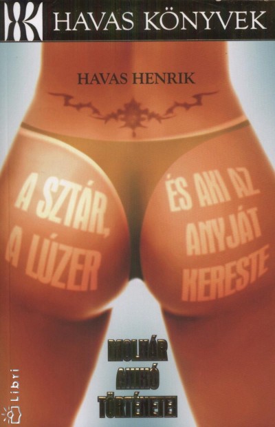 Havas Henrik - Moln�r Anik� t�rt�netei